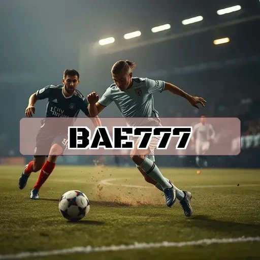 bae777: Oportunidades Imperdíveis em Apostas e Jogos Online!